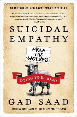 Suicidal Empathy: Dying to Be Kind - Gad Saad - cover