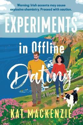 Experiments in Offline Dating: A Novel - Kat Mackenzie - cover