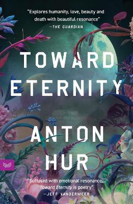 Toward Eternity UK: A Novel - Anton Hur - cover