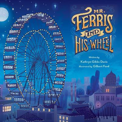 Mr. Ferris and His Wheel - Kathryn Gibbs Davis - cover
