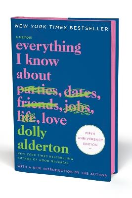 Everything I Know about Love Fifth Anniversary Special Edition: A Memoir - Dolly Alderton - cover