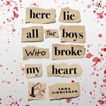 Here Lie All the Boys Who Broke My Heart