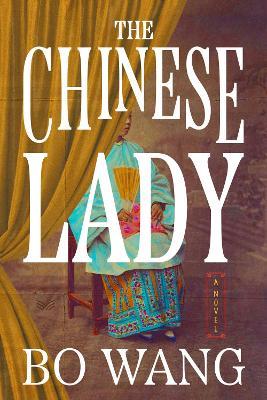 The Chinese Lady: A Novel - Bo Wang - cover