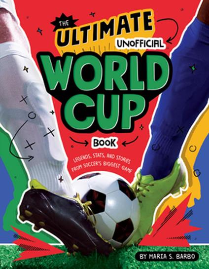 The Ultimate Unofficial World Cup Book - Maria S. Barbo - ebook