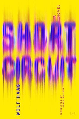 Short Circuit: A Novel - Wolf Haas - cover