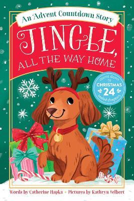 Jingle, All the Way Home: An Advent Countdown Story - Catherine Hapka - cover