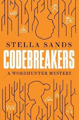 Codebreakers: A Wordhunter Mystery - Stella Sands - cover