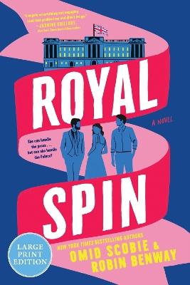 Royal Spin - Omid Scobie,Robin Benway - cover