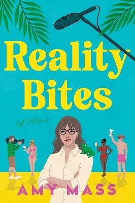Reality Bites: A Novel - Amy Mass - cover
