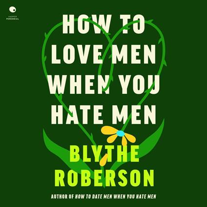 How to Love Men When You Hate Men