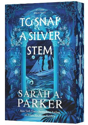To Snap a Silver Stem - Sarah A Parker - cover