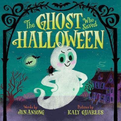 The Ghost Who Saved Halloween - Jen Anyong - cover