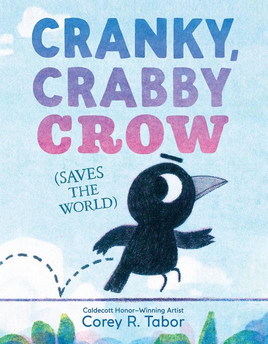 Cranky, Crabby Crow (Saves the World) - Corey R. Tabor - ebook