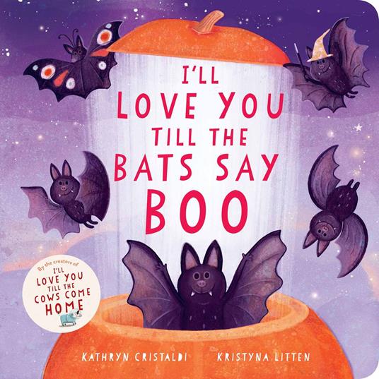 I'll Love You Till the Bats Say Boo - Kathryn Cristaldi,Litten Kristyna - ebook