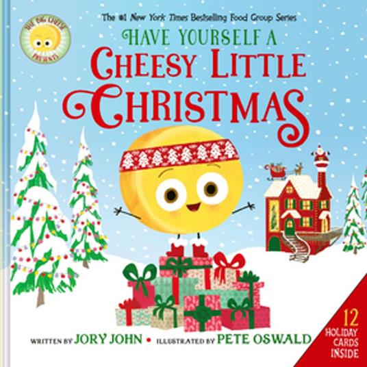 The Big Cheese Presents: Have Yourself a Cheesy Little Christmas - Jory John,Pete Oswald - ebook