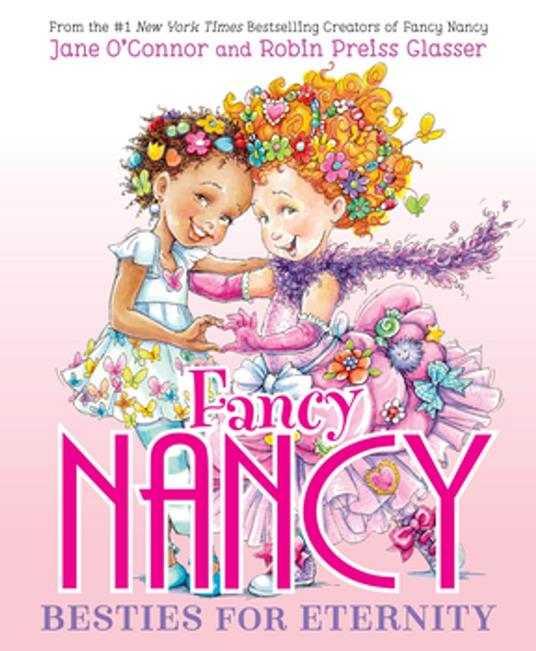 Fancy Nancy: Besties for Eternity - Jane O'Connor,Robin Preiss Glasser - ebook