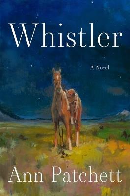 Whistler - Ann Patchett - cover