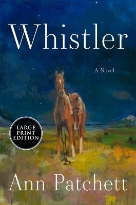 Whistler - Ann Patchett - cover