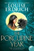 The Porcupine Year - Louise Erdrich - cover