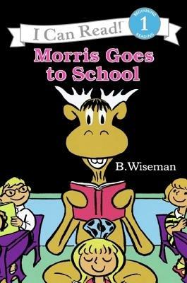Morris Goes to School - B Wiseman - cover