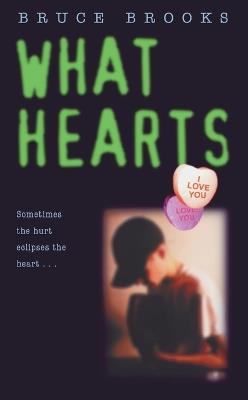 What Hearts: A Newbery Honor Award Winner - Bruce Brooks - cover