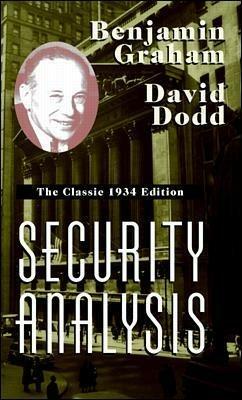 Security Analysis: The Classic 1934 Edition - Benjamin Graham,David Dodd - cover