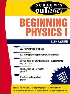 Schaum's Outline of Beginning Physics I: Mechanics and Heat - Alvin Halpern - cover