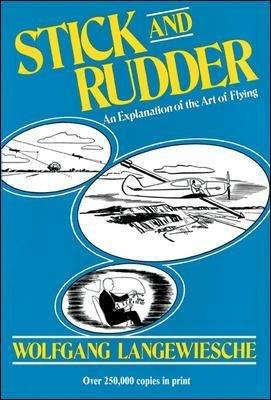 Stick and Rudder: An Explanation of the Art of Flying - Wolfgang Langewiesche - cover