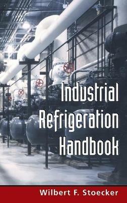 Industrial Refrigeration Handbook - Wilbert Stoecker - cover