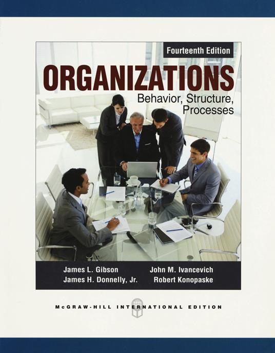 Organizations: behavior, structure, processes - James L. Gibson,John M. Ivancevich,James H. jr. Donnelly - copertina