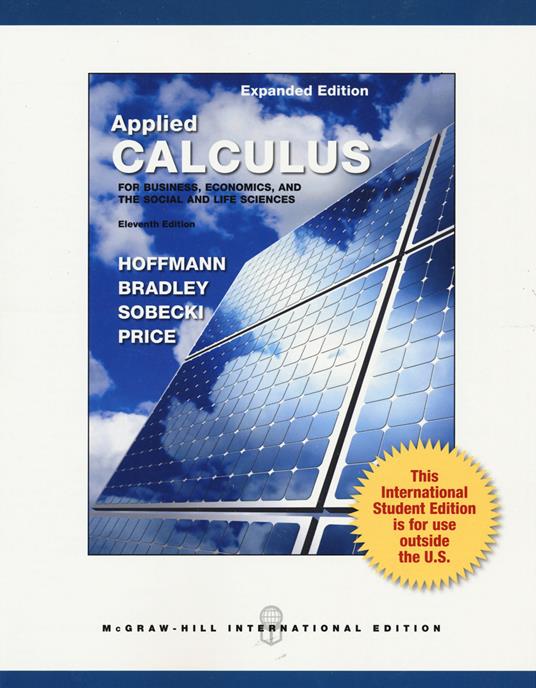 Applied Calculus for Business, Economics, and the Social and Life Sciences, Expanded Edition - Laurence Hoffmann,Gerald Bradley,David Sobecki - cover