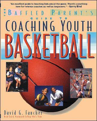 The Baffled Parent's Guide to Coaching Youth Basketball - David Faucher - cover