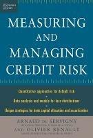 Measuring and Managing Credit Risk - Arnaud de Servigny,Olivier Renault - cover