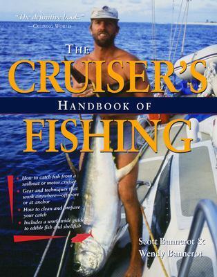 Cruisers Handbook of Fishing 2/E - Scott Bannerot,Wendy Bannerot - cover