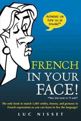 French In Your Face! - Luc Nisset - cover
