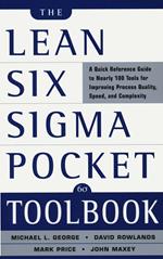 The Lean Six Sigma Pocket Toolbook: A Quick Reference Guide to Nearly 100 Tools for Improving Quality and Speed