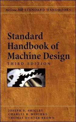 Standard Handbook of Machine Design - Joseph Shigley,Charles Mischke,Thomas Brown - cover