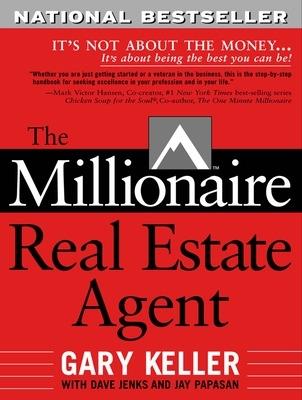 The Millionaire Real Estate Agent - Gary Keller,Dave Jenks,Jay Papasan - cover