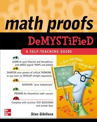 Math Proofs Demystified - Stan Gibilisco - cover