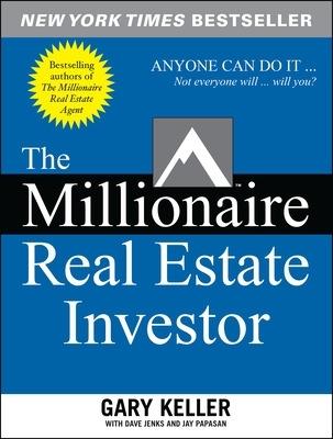 The Millionaire Real Estate Investor - Gary Keller,Dave Jenks,Jay Papasan - cover