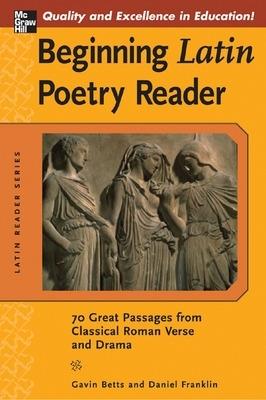 Beginning Latin Poetry Reader - Gavin Betts,Daniel Franklin - cover