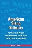 American Slang Dictionary, Fourth Edition - Richard Spears - cover
