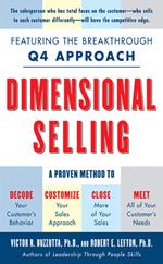 Dimensional Selling: Using the Breakthrough Q4 Approach to Close More Sales