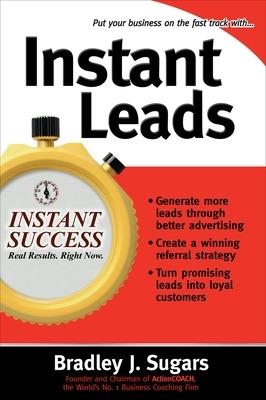 Instant Leads - Bradley Sugars,Brad Sugars - cover