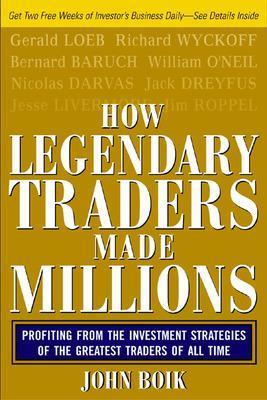 How Legendary Traders Made Millions - John Boik - cover