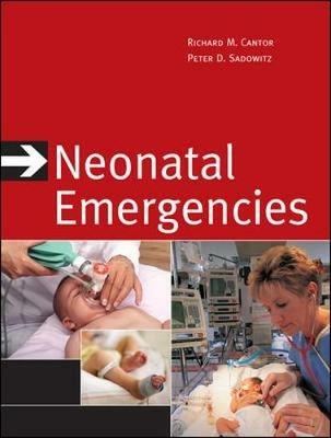 Neonatal emergencies - Richard Cantor,P. David Sadowitz - copertina