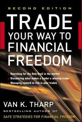 Trade Your Way to Financial Freedom - Van Tharp - cover