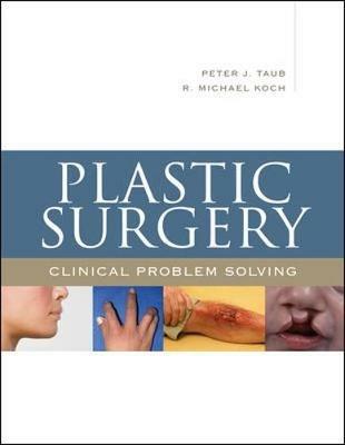 Plastic surgery: clinical problem solving - Peter J. Taub,R. Michael Koch - copertina