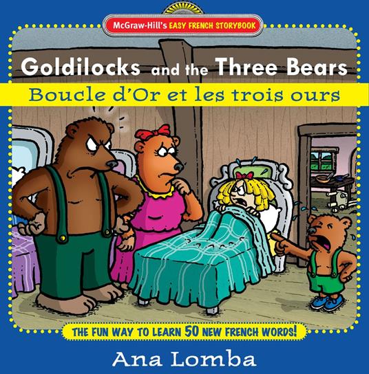 Easy French Storybook: Goldilocks and the Three Bears(Book + Audio CD) : Boucle D'or et les Trois Ours: Boucle D'or et les Trois Ours - Ana Lomba - ebook