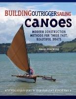 Building Outrigger Sailing Canoes - Gary Dierking - cover